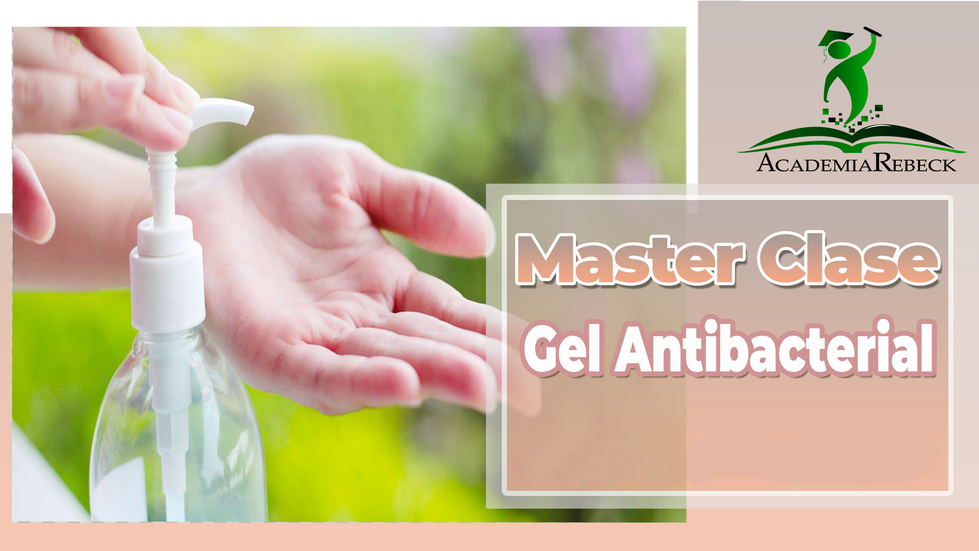 Master Clases de Gel Antibacterial