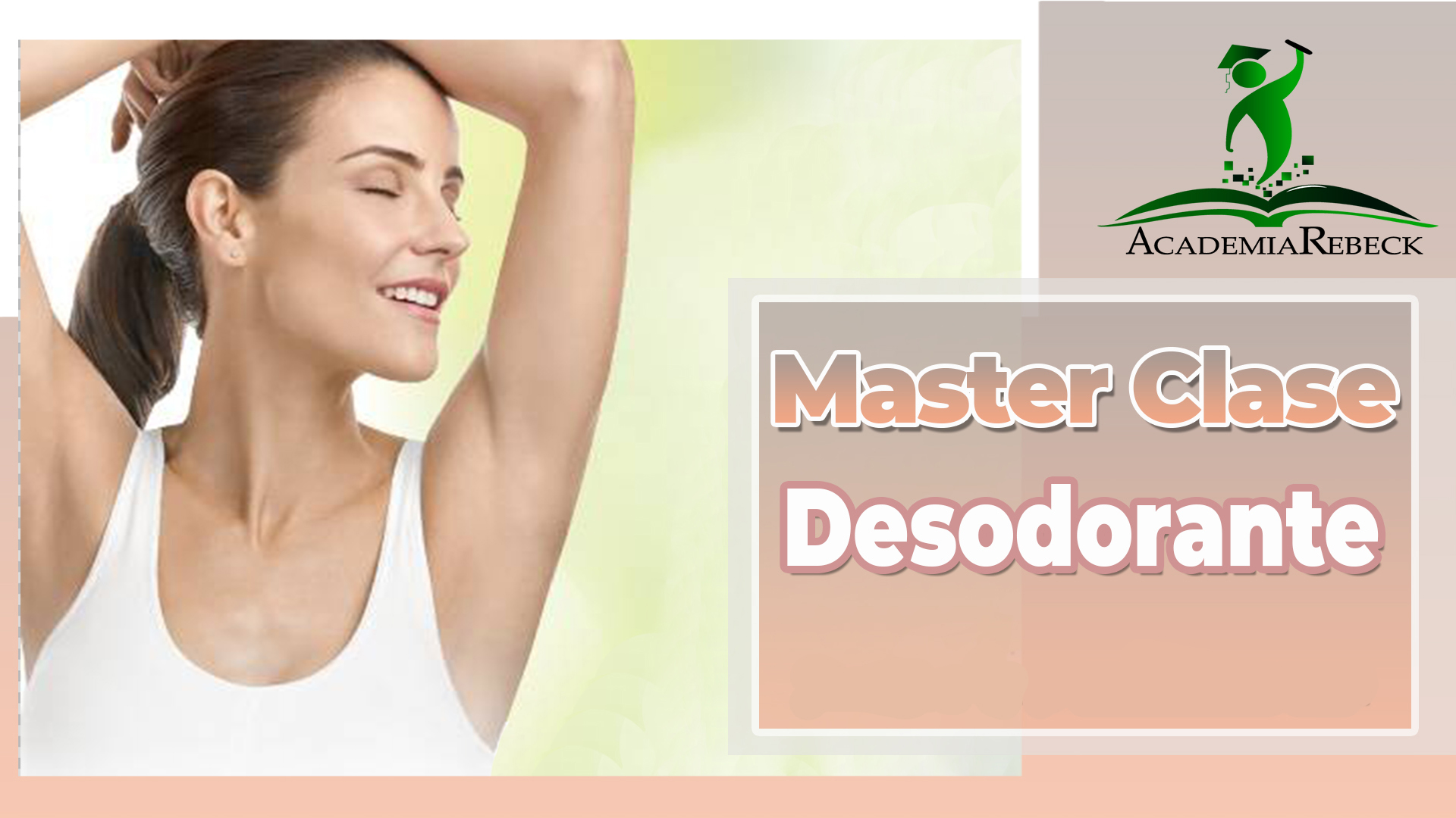 Master Clases de Desodorante