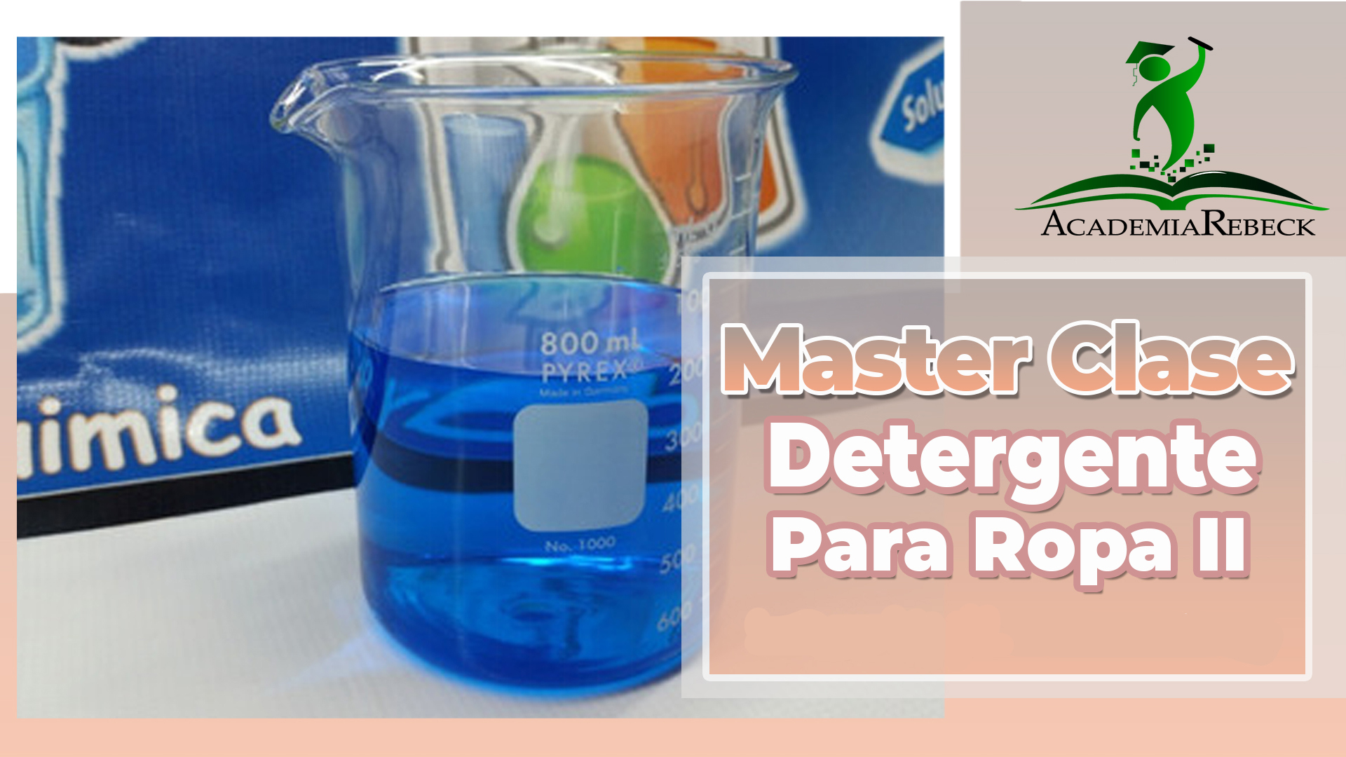 Master Clases de Detergente Líquido II