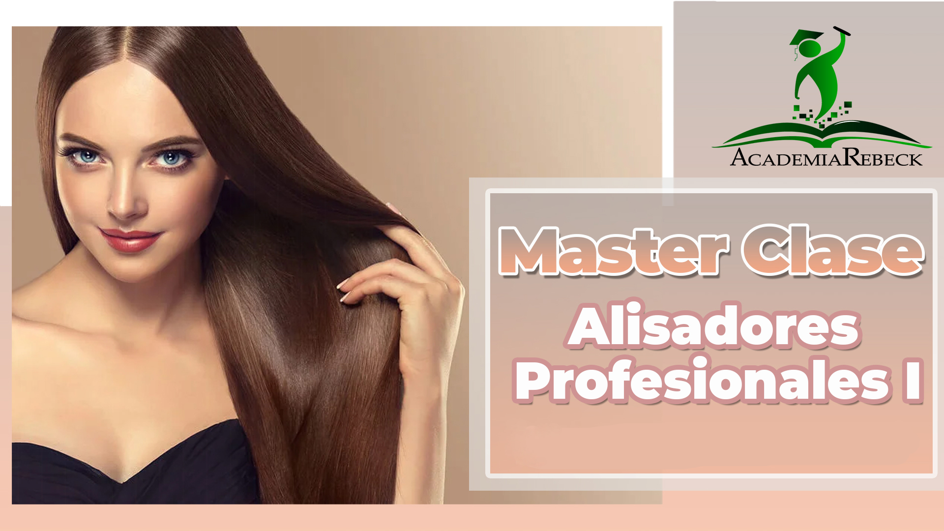 Master Clases de Alisadores Capilares I