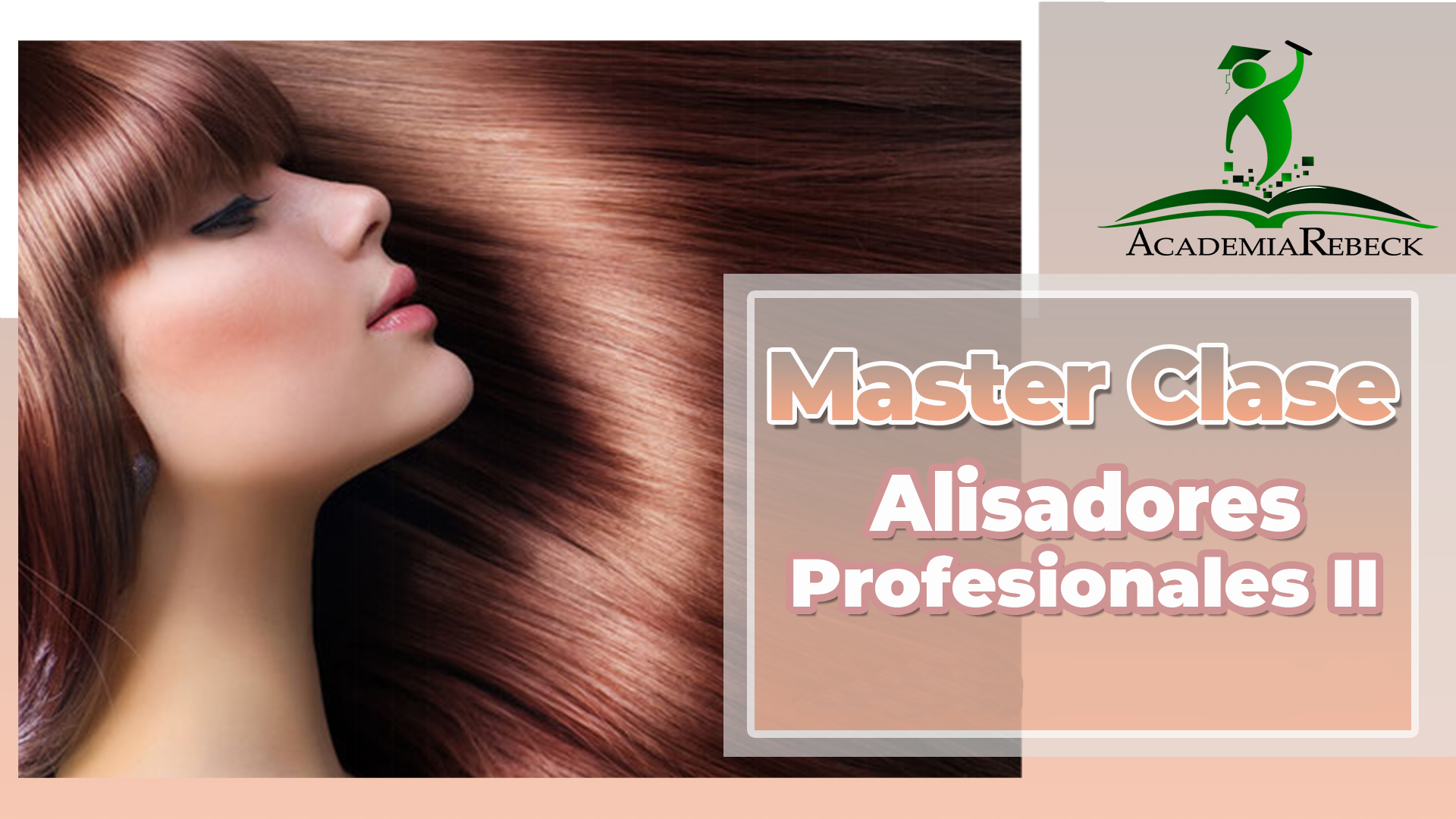 Master Clases de Alisadores Capilares II