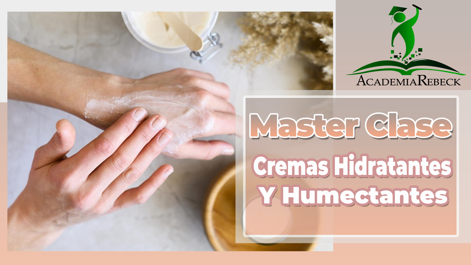 Master Clases de Cremas Humectantes e Hidratantes